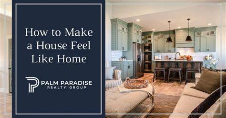 How can I make my house feel like home?