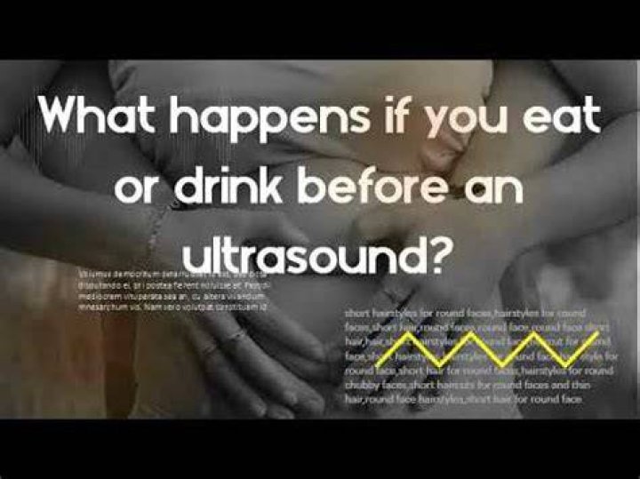 What happens if you eat or drink before an ultrasound?